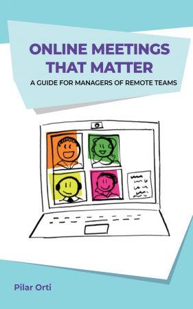 [ FreeCourseWeb ] Online Meetings that Matter- A Guide for Managers of Remote Teams
