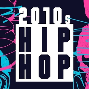 Various Artists - 2010s Hip Hop (2022) Mp3 320kbps [PMEDIA] ⭐️