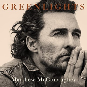 Greenlights - Matthew McConaughey - 2020 (Memoirs) [Audiobook] (miok)