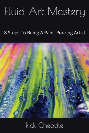 [ FreeCourseWeb ] Fluid Art Mastery - 8 Steps To Being A Paint Pouring Artist