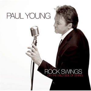 Paul Young - Rock Swings (2006 Pop) [Flac 16-44]