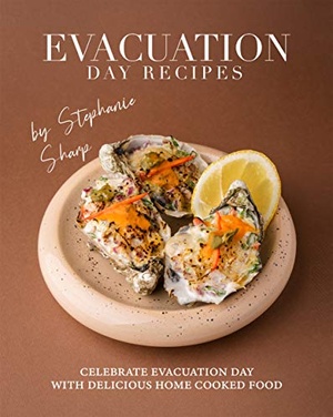 [ FreeCourseWeb ] Evacuation Day Recipes - Celebrate Evacuation Day with Delicious Home Cooked Food