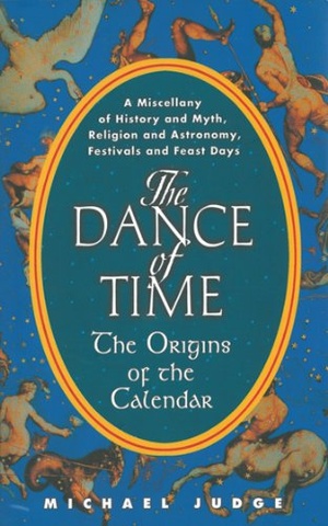 The Dance of Time The Origins of the Calendar by Michael Judge ePUB