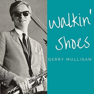 Gerry Mulligan - Walkin' Shoes (2020) Mp3 320kbps [PMEDIA] ⭐️