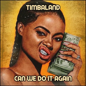 Timbaland - Can We Do It Again [2018] (320 Kbps) [pradyutvam]