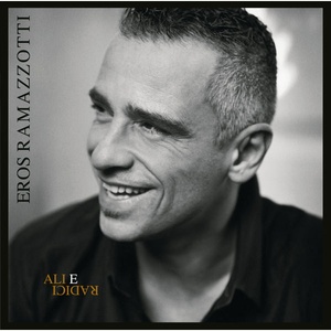 Eros Ramazzotti - Ali E Radici (2009 - PopRock) [Flac 24-192]