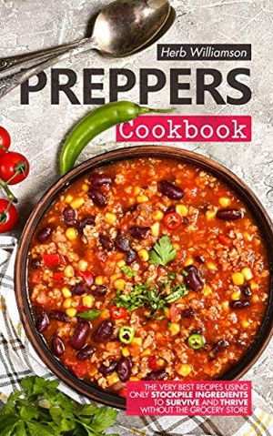[ FreeCourseWeb ] Preppers Cookbook - The Very Best Recipes Using Only Stockpile Ingredients to Survive and Thrive Without the Grocery Store