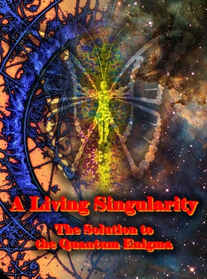 A Living Singularity - The Solution to the Quantum Enigma (2020) 1080p x264 Dr3adLoX