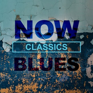 Various Artists - NOW Blues Classics (2020) Mp3 320kbps [PMEDIA] ⭐️