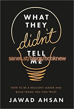 [ CourseBoat ] What They Didn't Tell Me - How to Be a Resilient Leader and Build Teams You Can Trust (True AZW3)
