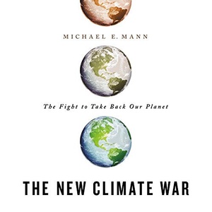 The New Climate War - Michael E. Mann - 2021 (Science) [Audiobook] (miok)