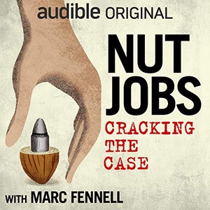 Nut Jobs - Marc Fennell - 2020 (True Crime) [Audiobook] (miok)