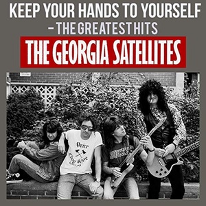 Georgia Satellites - Keep Your Hands to Yourself_ The Greatest Hits (2019) Mp3 320kbps Quality Album [PMEDIA]