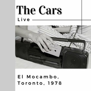 The Cars - The Cars Live_ El Mocambo, Toronto, 1978 (2022) Mp3 320kbps [PMEDIA] ⭐️