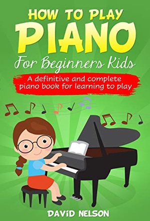[ FreeCourseWeb ] HOW TO PLAY PIANO FOR BEGINNERS KIDS - A definitive and complete piano book for learning to play