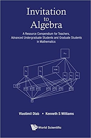 [ FreeCourseWeb ] Invitation to Algebra - A Resource Compendium for Teachers, Advanced Undergraduate Students and Graduate Students in Mathematics