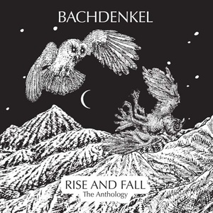[prog-rock] (2022) Bachdenkel – Rise And Fall : The Anthology [FLAC] [DarkAngie]