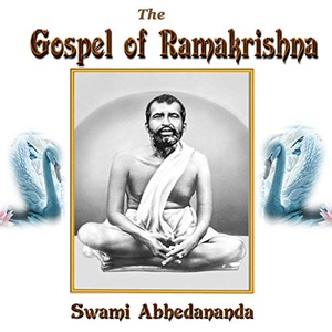 The Gospel of Ramakrishna - Swami Abhedananda 2019