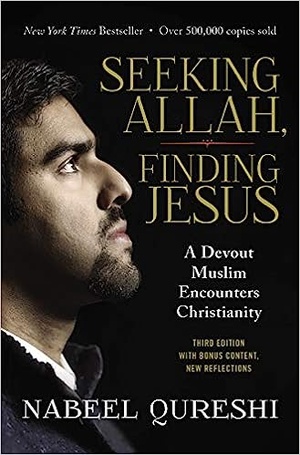 Seeking Allah, Finding Jesus: A Devout Muslim Encounters Christianity