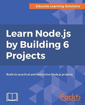 [ FreeCourseWeb ] Learn Node.js?v=1.05 by Building 6 Projects - Build six practical and instructive Node.js?v=1.05 projects