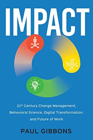 [ FreeCourseWeb ] IMPACT - 21st Century Change Management, Behavioral Science, Digital Transformation, and the Future of Work