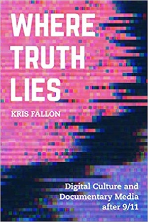 [ FreeCourseWeb ] Where Truth Lies - Digital Culture and Documentary Media after 9 - 11 [EPUB]