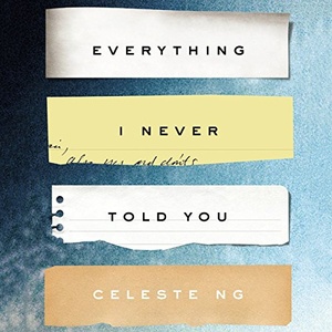 Everything I Never Told You - Celeste Ng - 2014 (Fiction) [Audiobook] (miok)
