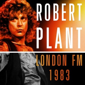 Robert Plant - London FM 1983 (live) (2020) Mp3 320kbps [PMEDIA] ⭐️