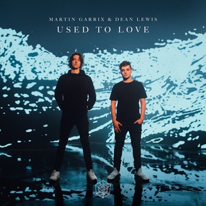 Martin Garrix & Dean Lewis- Used To Love [320kbps] [2019] {YMB}⭐
