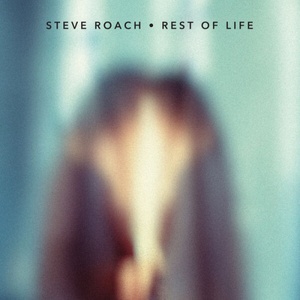 Steve Roach - Rest of Life (2023) [24Bit-96kHz] FLAC [PMEDIA] ⭐️