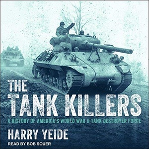 The Tank Killers - Harry Yeide - 2018 (History) [Audiobook] (miok)