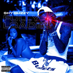 Shy Glizzy – Fully Loaded [2018][Pradyutvam]