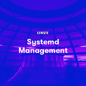 [ FreeCourseWeb ] systemd Management for Linux