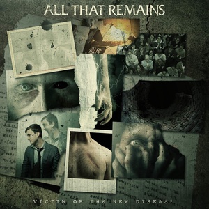 All that Remains - Victim of the New Disease [2018][320 KBPS][pradyutvam]