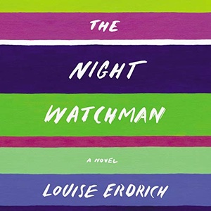 The Night Watchman - Louise Erdrich - 2020 (Fiction) [Audiobook] (miok)