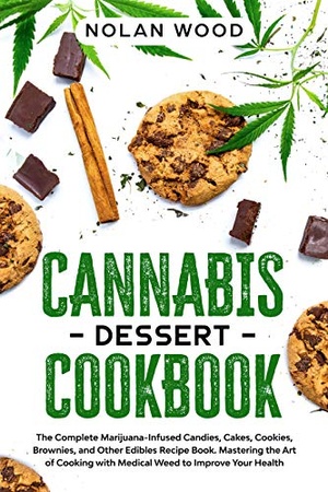 [ FreeCourseWeb ] Cannabis Dessert Cookbook - The Complete Marijuana-Infused Candies, Cakes, Cookies, Brownies, and Other Edibles Recipe Book