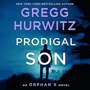 Prodigal Son: An Orphan X Novel - Gregg Hurwitz - 2021 (Thriller) [Audiobook] (miok)