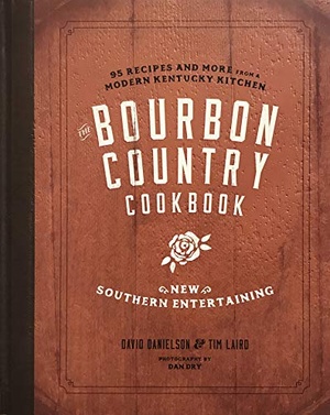 [ FreeCourseWeb ] The Bourbon Country Cookbook - New Southern Entertaining - 95 Recipes and More from a Modern Kentucky Kitchen