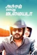 Achcham Yenbadhu Madamaiyada 2016 720p UNCUT HDRip x264 Eng Subs Dual Audio Hindi DD 2 0 Tamil DD 5 1 Exclusive By Dr STAR