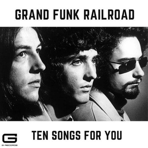 Grand Funk Railroad - Ten Songs for you (2021) Mp3 320kbps [PMEDIA] ⭐️