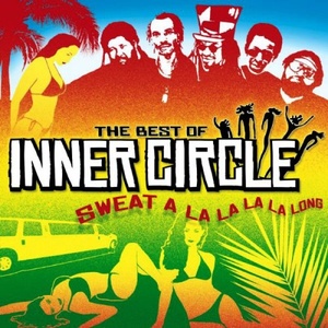 Inner Circle – Sweat A La La La La Long - The Best Of Inner Circle (2004) FLAC