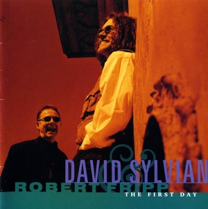 David Sylvian & Robert Fripp - The First Day (1993) [EAC-FLAC]