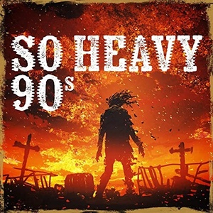 VA - So Heavy 90s (2021) Mp3 320kbps [PMEDIA] ⭐️