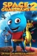 Space Guardians 2 (2018) English HDRip - 720p - x264 - AAC - 600MB