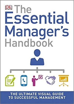 [ FreeCourseWeb ] The Essential Manager's Handbook - The Ultimate Visual Guide to Successful Management [PDF]
