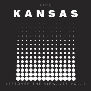 Kansas - Kansas Live_ Leftover The Airwaves vol. 1 (2022) Mp3 320kbps [PMEDIA] ⭐️