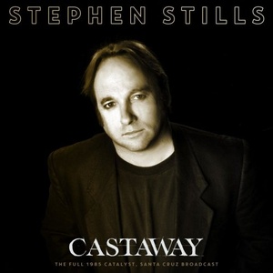 Stephen Stills - Castaway (Live 1986) (2021) Mp3 320kbps [PMEDIA] ⭐️