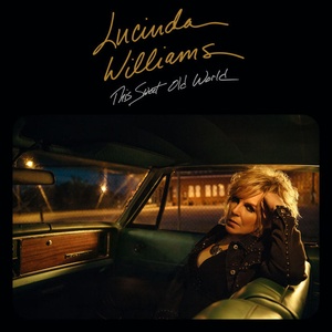 Lucinda Williams This Sweet Old World Deluxe 2017 Mp3 320kbps Hunter
