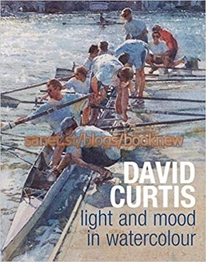 [ CourseHulu ] David Curtis Light and Mood in Watercolour (True AZW3)