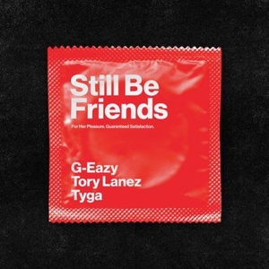 G-Eazy – Still Be Friends (feat. Tory Lanez & Tyga) Rap 2020 Single [320] kbps Beats[TGx]⭐